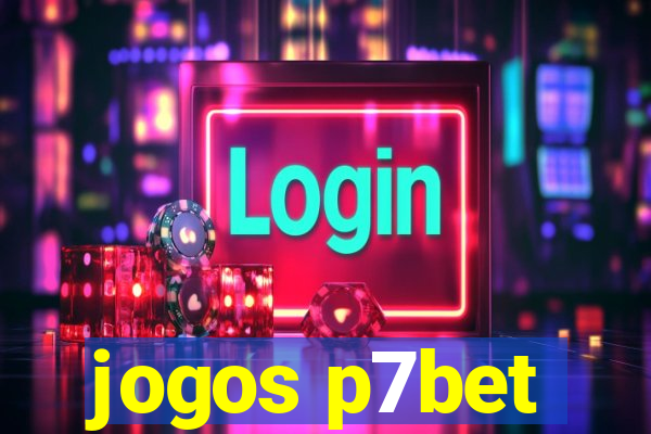 jogos p7bet